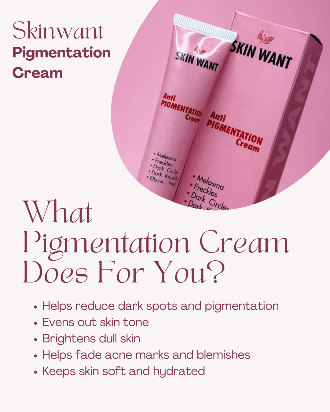 SKIN WANT PIGMENTATIEON CREAM