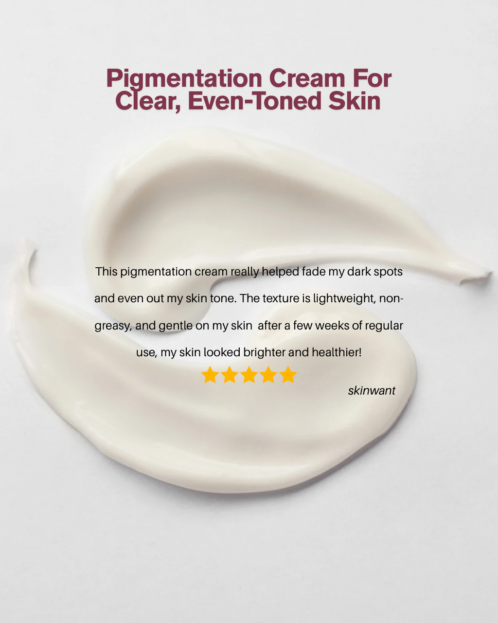 SKIN WANT PIGMENTATIEON CREAM